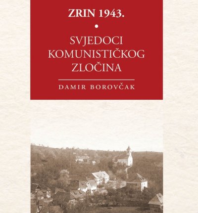 Predstavljanje knjige Damira Borovčaka &quot;Zrin 1943.-Svjedoci komunističkog zločina&quot;