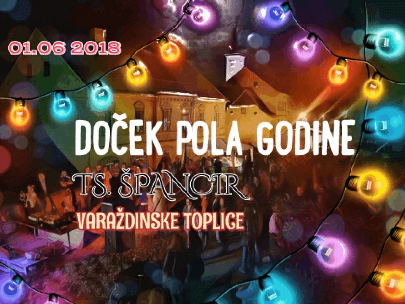 Dođite u V. Toplice 1. lipnja na &quot;Doček pola godine&quot; uz TS &quot;Špancir&quot;, valcer i vatromet