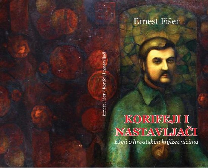 KORIFEJI I NASTAVLJAČI Objavljena knjiga eseja Ernesta Fišera