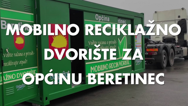 Mobilno reciklažno dvori&scaron;te za Općinu Beretinec