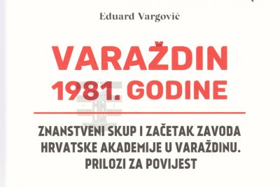 Ljeto varaždinske povijesne knjige: Predstavlja se posljednja knjiga &quot;Varaždin 1981. godine&quot;