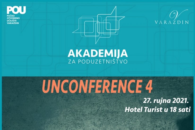 POU Varaždin: Akademija za poduzetništvo 27. rujna organizira UNCONFERENCE 4 u Hotelu Turistu