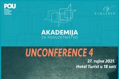 POU Varaždin: Akademija za poduzetništvo 27. rujna organizira UNCONFERENCE 4 u Hotelu Turistu