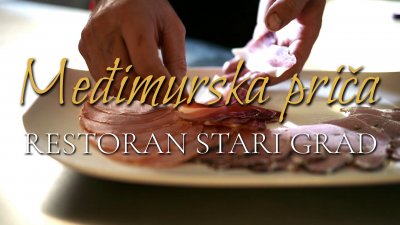 VIDEO Restoran Stari grad Čakovec - Međimurska priča