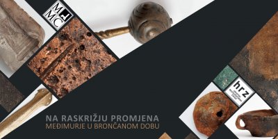 NA RASKRIŽJU PROMJENA – MEĐIMURJE U BRONČANOM DOBU arheološka izložba