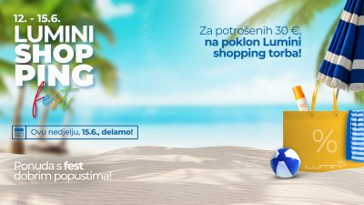 LUMINI SHOPPING FEST: Ljeto počinje ovdje!