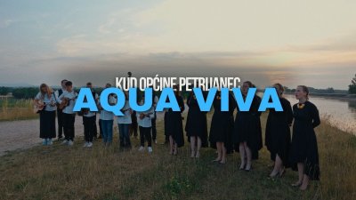 Kulturno-umjetničko društvo Općine Petrijanec s ponosom predstavlja video spot za pjesmu Aqua Viva