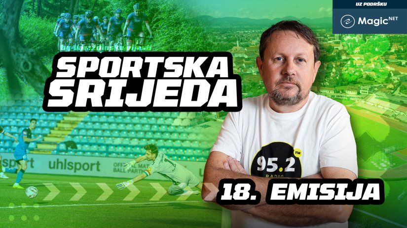 SPORTSKA SRIJEDA #18 - Oliver Zelenika uoči Dinama, Marinko &Scaron;ipo&scaron; o uspjesima AK Slobode...