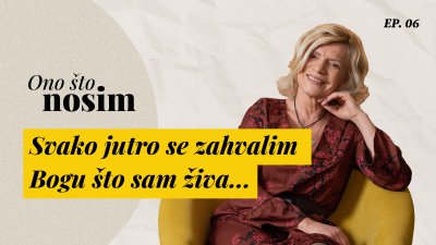 "Svako jutro se zahvalim Bogu &scaron;to sam živa"