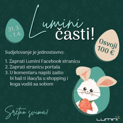 Sudjeluj i dobij poklon bon za uskrsni &scaron;oping u Lumini centru