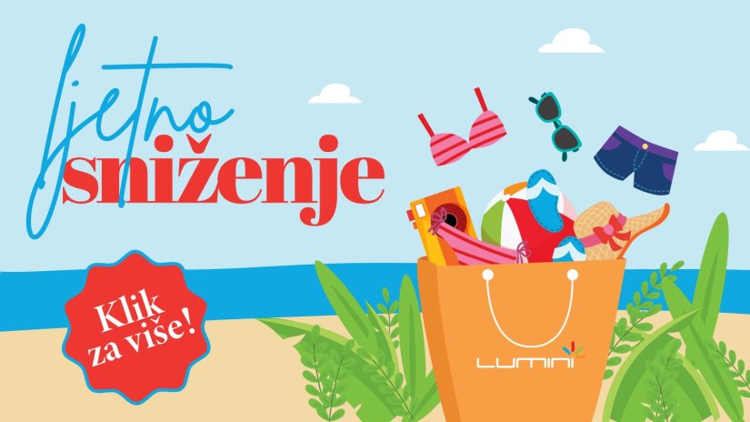 Velika ljetna sniženja u Lumini centru - ulovite omiljene komade uz vruće popuste
